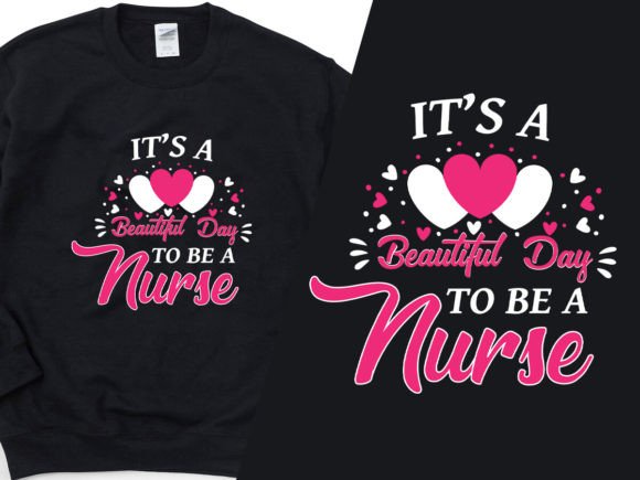 Beautiful Day to Be a Nurse T-Shirt Svg: Graphics for T-Shirt Designs