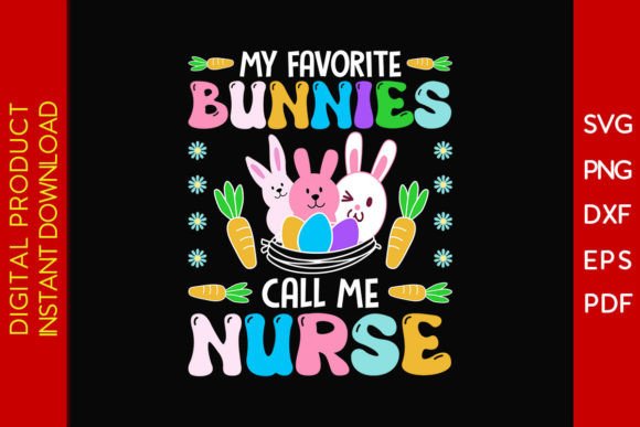 My Favorite Bunnies Call Me Nurse Shirt Graphics for T-Shirt Designs