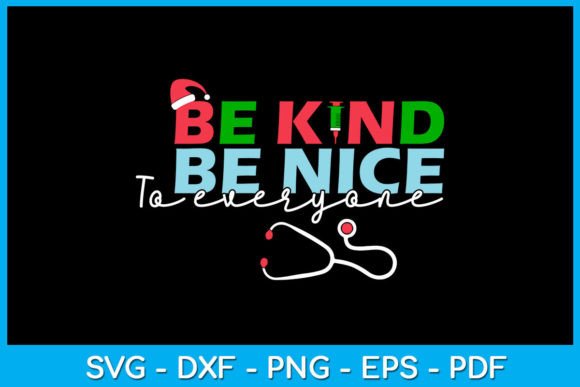 Nurse Be Kind SVG: Graphics for T-Shirt Designs