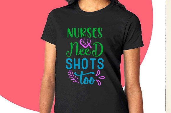 Nurse Day Quote 5: Graphics for T-Shirt Designs