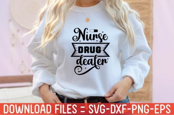 Nurse Drug Dealer Graphics for T-Shirt Designs