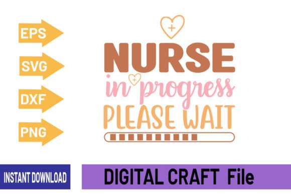 Nurse in Progress Graphics for T-Shirt Designs
