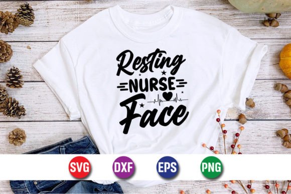Resting Nurse Face SVG: Graphics for T-Shirt Designs