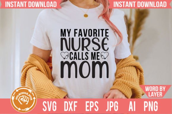 Review: My Favorite Nurse Calls Me Mom Svg Desig Graphics Freebies